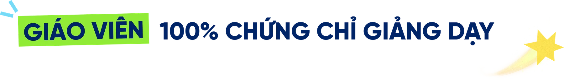 Giáo viên 100% chứng chỉ giảng dạy